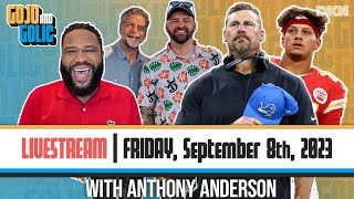 Lions upset the Chiefs and CFB Weekend Preview + Anthony Anderson | Gojo & Golic | September 8, 2023