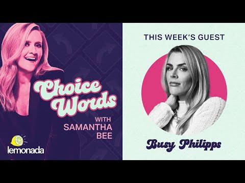 Wedding Registry or Divorce Sale?: Busy Philipps| Choice Words with Samantha Bee