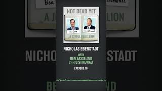 Nicholas Eberstadt | Not Dead Yet