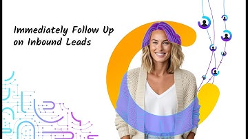Immediately Follow Up on Inbound Leads