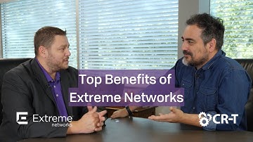 Top Benefits of Extreme Networks