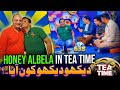 Honey albela in tea time  dekho dekho kaun aaya  tea time ep 635