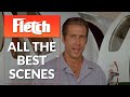 Fletch All the Best Scenes