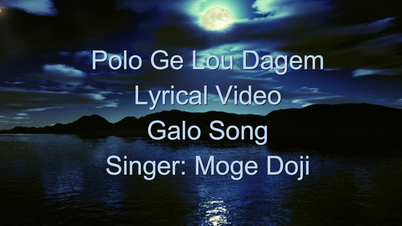 Polo Ge Lou Dagem  Galo Song  Moge Doji  Lyrical Video