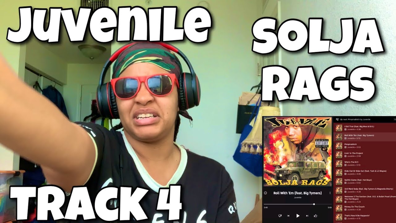 Solja Rags JUVENILE “ SOLJA RAGS ALBUM REACTION “ ROLL WITH ‘EM “ - YouTube