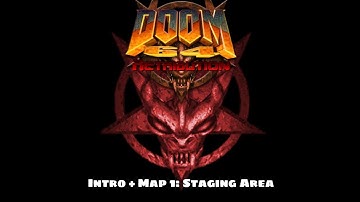 Doom 64: Retribution - Intro + Map 1: Staging Area