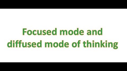 focused mode and diffused mode of thinking
