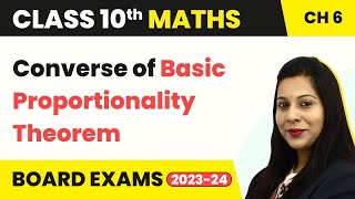 Converse of Basic Proportionality Theorem (Theorem 6.2) - Triangles | Class 10 Maths Chapter 6