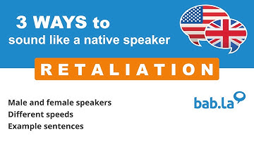 RETALIATION pronunciation | Improve your language with bab.la