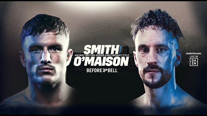 Dalton Smith vs. Sam O'maison Before the Bell Prel...