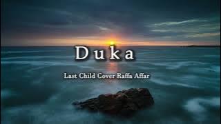 Duka - Last Child Cover by Raffa Affar ll Lirik Lagu Duka Raffa Affar