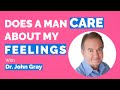 John Gray-Does A Man Care About My Feelings?