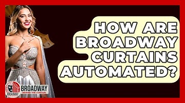 How Are Broadway Curtains Automated? - Broadway Behind The Curtain