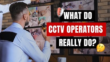 What Does A CCTV Operator Do?