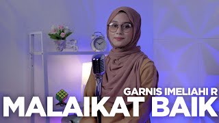 Malaikat Baik - Salshabilla (Cover by Garnis Imeliahi R)