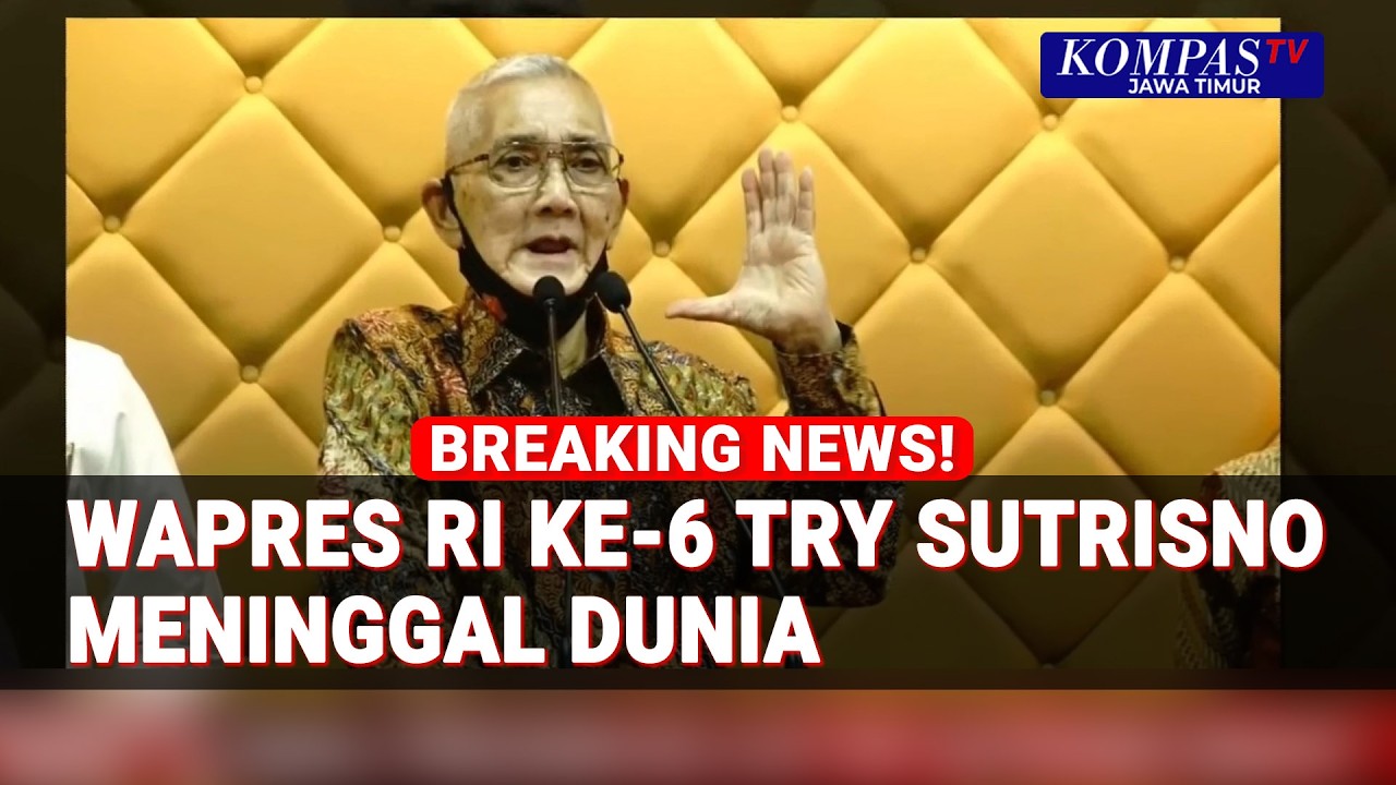 Kabar Duka! Wakil Presiden ke-6 RI Try Sutrisno Meninggal Dunia
