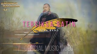 PENA BAND - TERSIKSA BATIN (OFFICIAL MUSIC VIDEO HD) | SONG ORIGINAL