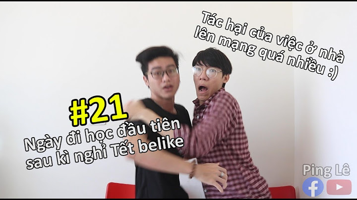 [VINE #21] Ngày Đầu Tiên Đi Học Sau Kì Nghỉ Tết Kiểu | Ping Lê