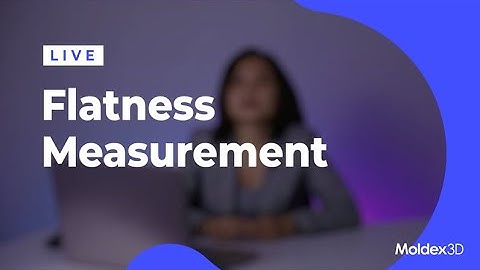 Moldex3D Europe Live | Flatness Measurement