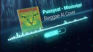 Pussycat - Mississippi (2025 Reggae Remix)