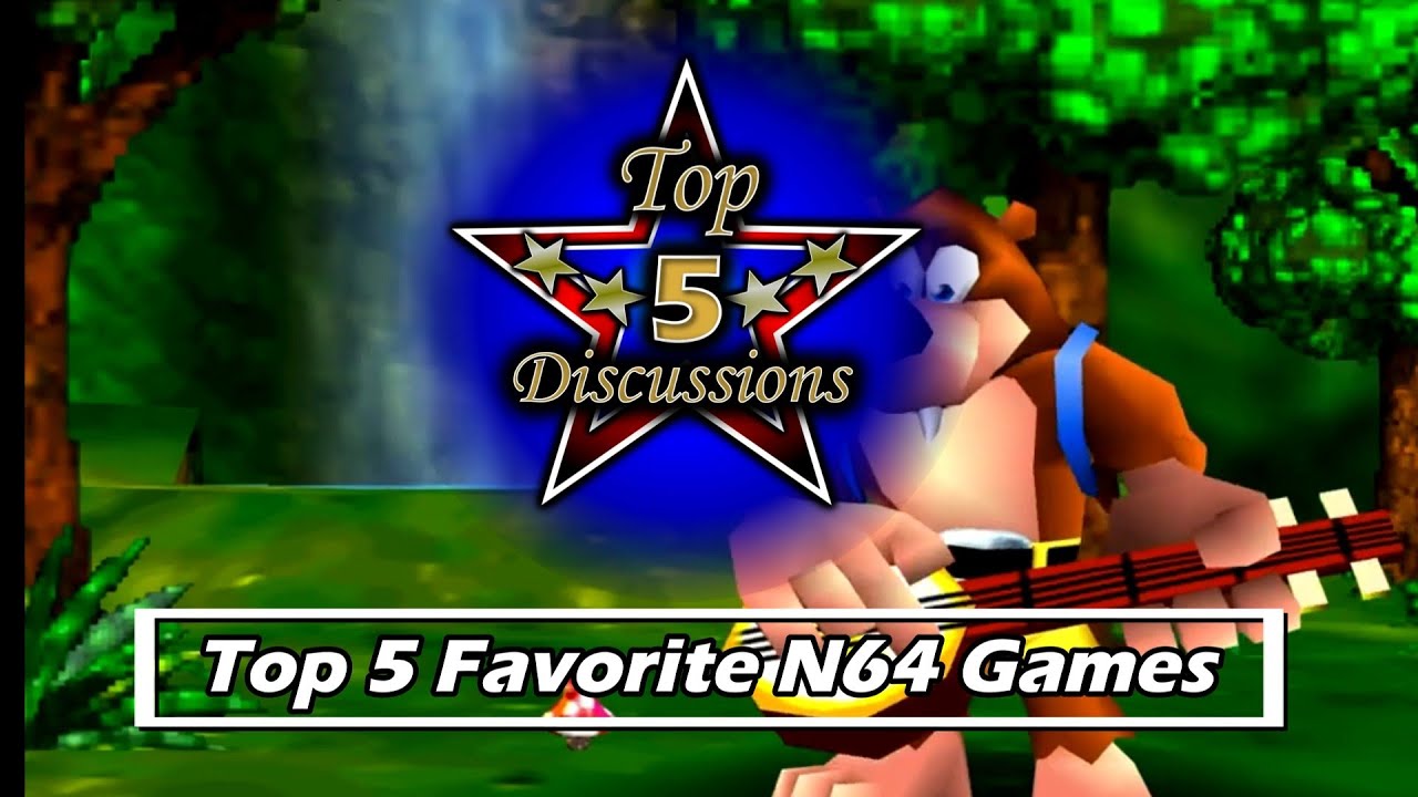 Top 5 Discussions - Favorite N64 Games