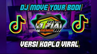 Dj Move Your Body Versi Koplo Virall Yang Kalian Cari Cari