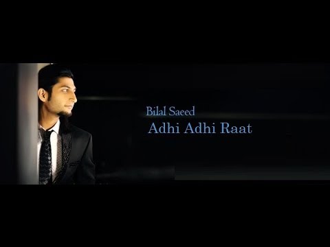 adhi-adhi-raat-|-bilal-saeed-|-dj-tejas