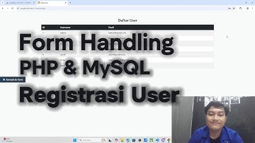 Tutorial Form Handling PHP & MySQL — Registrasi User (INSERT & SELECT) | Proyek Pemrograman Web 2025