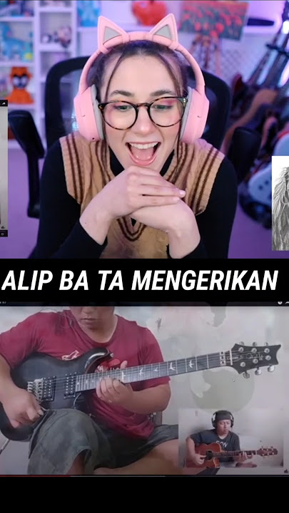 ORIGINAL SONG ALIP BA TA MEMUKAU REACTOR BULE CANTIK INI GAESS