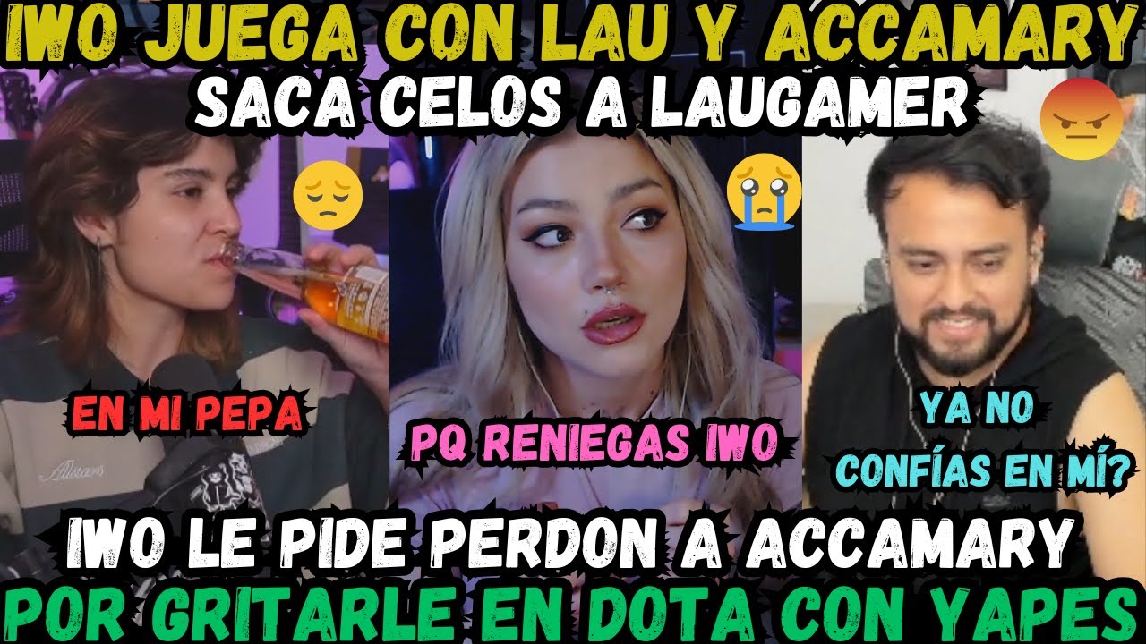 🔥IWO JUNTA A ACCAMARY Y LAU EN DOTA🔥IWO Y ACCAMARY DISCUTEN🔥