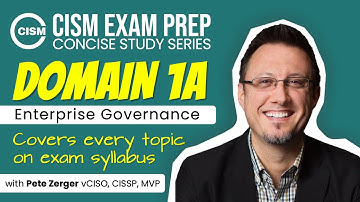 CISM EXAM PREP -  Domain 1A - Enterprise Governance