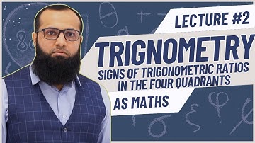 AS Maths Trigonometry | Signs of trigonometric ratios in the 4 quadrants | Sir Sufyan Irfan Mewawala