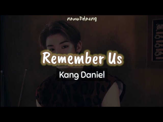 KANG DANIEL `Remember Us` Easy Lyrics | Eng Sub class=