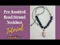 Pre-knotted Stone Necklace - How to Tutorial
