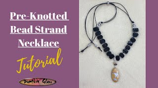 Pre-knotted Stone Necklace - How to Tutorial