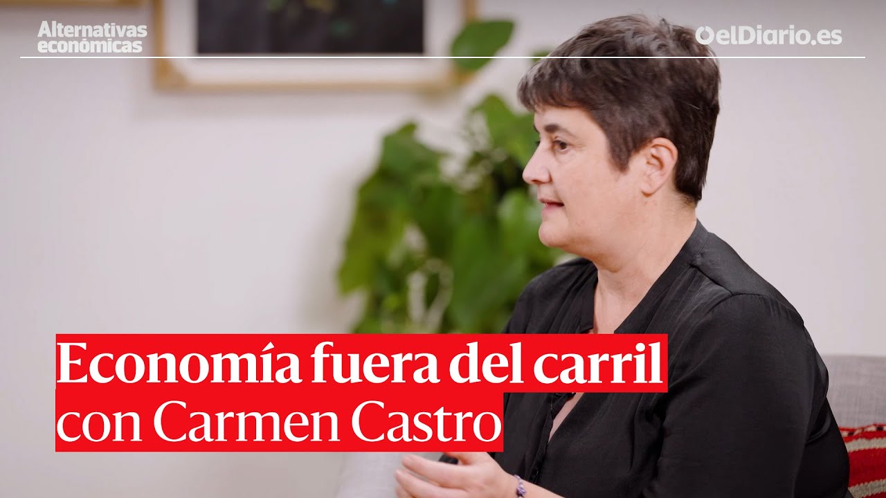Carmen Castro, economista feminista: “España necesita un millón de nuevos empleos de cuidados”