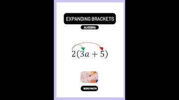 Algebra - Expanding Brackets