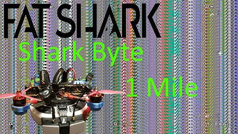 Fat Shark Shark Byte 1 Mile | not recommended