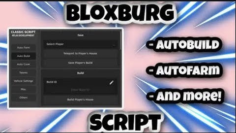 NEW Bloxburg Script  Hack  Auto Farm Money  Auto Build + Mood Boost  PASTEBIN 2025