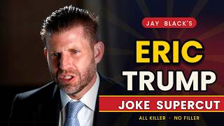 The Eric Trump Joke SUPERCUT