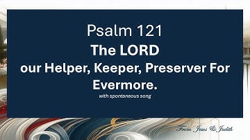 Psalm 121  He Did It Again