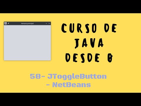 58. JToggleButton | Interfaz gráfica NetBeans | Curso de Java desde cero
