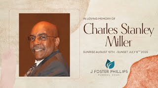 Celebration of Life for Charles Stanley Miller | J. Foster Phillips Funeral Home