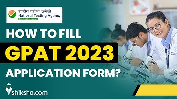 How to Fill GPAT 2023 Application Form?