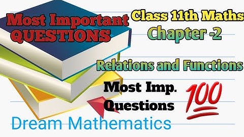 Important Questions Class 11th maths Chapter 2-Relation & function/Imp. question/Dream Mathematics