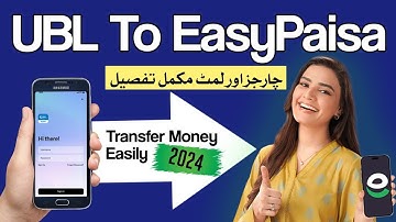 UBL Se Easypaisa Me Paise Kaise Transfer Kare 2024 | Charges, Limit & Transfer Limit Change Guide