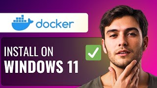How to Install Docker on Windows 11 (2025) | Best & Easiest Method Step-by-Step