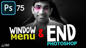 Window Menu in Photoshop CC 2023 | Class 75 in Hindi / Urdu