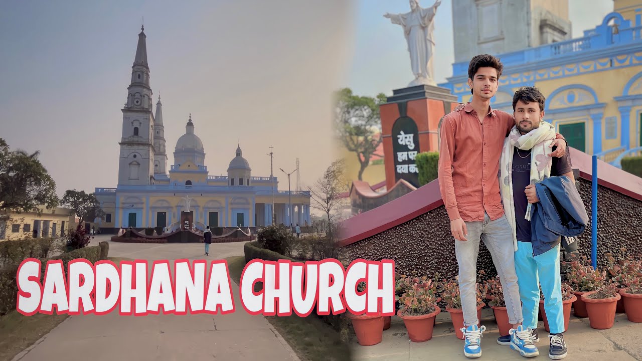 SARDHANA CHURCH VLOG || ARMAN RAJPUT - YouTube