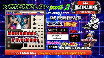 AKAI MPC ONE - #355 MPC 2.10 Quickplay: part 2 midi files & efx snd  #DJ_SharpMC_LIVE,#MPC_ONE,#MPC